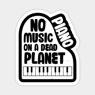 No Piano Music On A Dead Planet Magnet