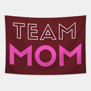 Team MOM design for special Mother day gift for your Lovelly MOM Tapestry