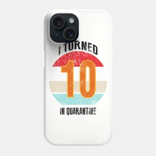 10th birthday in quarantine Phone Case