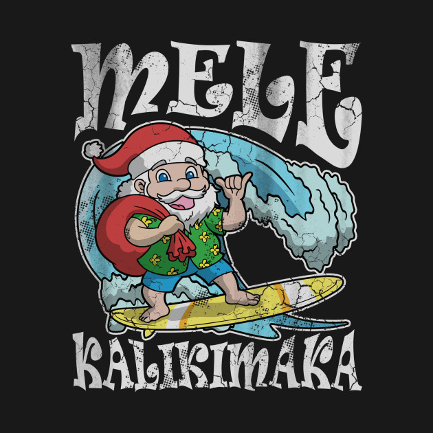Discover Mele Kalikimaka Hawaiian Christmas - Mele Kalikimaka - T-Shirt