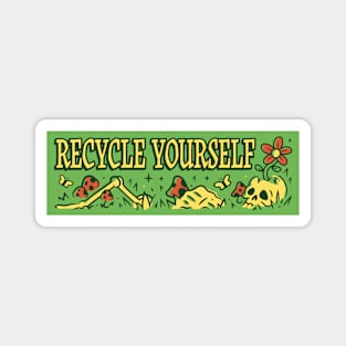 Recycle Yourself Magnet