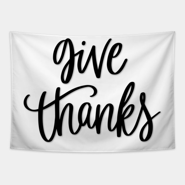 Give Thanks Tapestry by chrissyloo