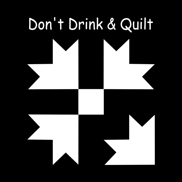 Don't Drink & Quilt Sewing Humor Quilting Gift by mateobarkley67