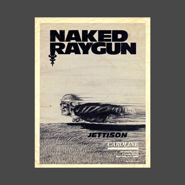 Naked Raygun : Jettison by kiyutabis