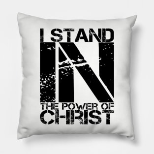 I Stand in the Power of Christ Pillow