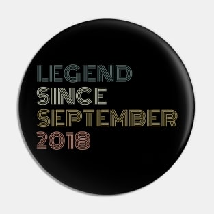 Legend Since September 2018 Pin