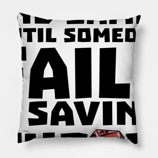 It's All Fun And Games Funny Dungeons And Dragons DND D20 Lover Pillow by Bingeprints