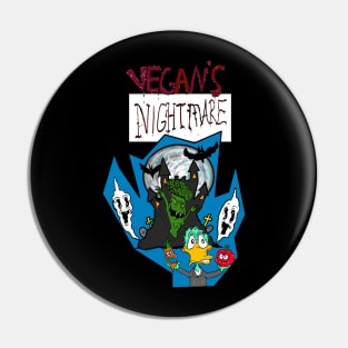 Vegan's nightmare Pin