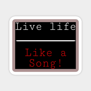 t shirt live life Magnet