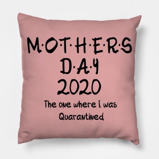 Happy Quarantined Mother's Day To Me Gift For Mother's Day Pillow