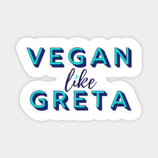 VEGAN LIKE GRETA in Bright Blues -  Vegan for the Environment Magnet