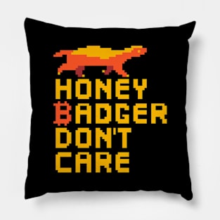 Honey Badger Don't Care Pillow