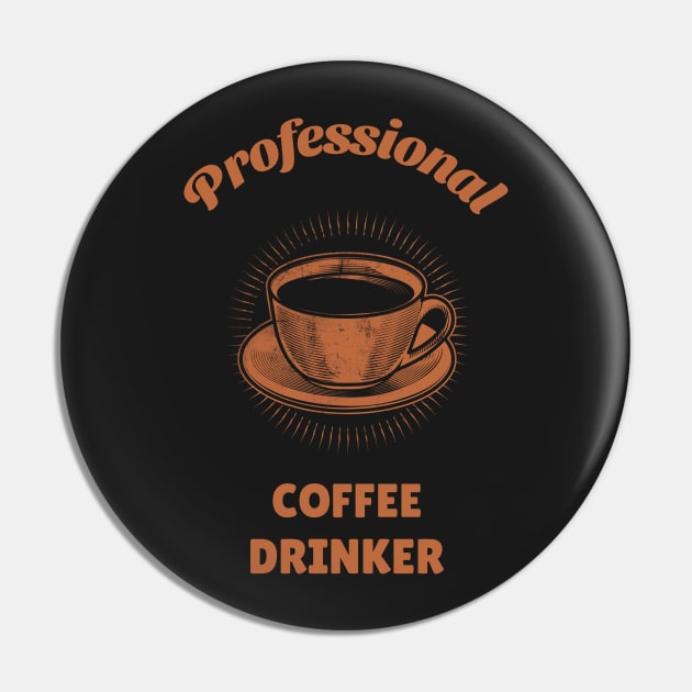 Professional Coffee Drinker Pin by vukojev-alex