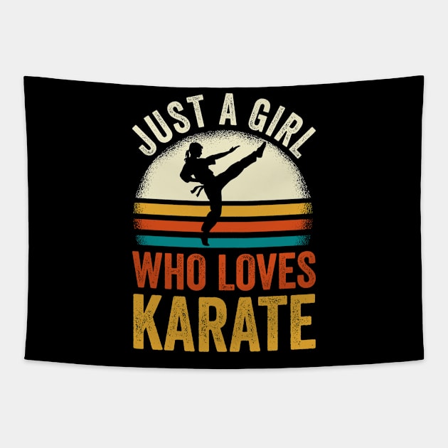 Karate Just A Girl Who Loves Karate Tapestry by MzumO