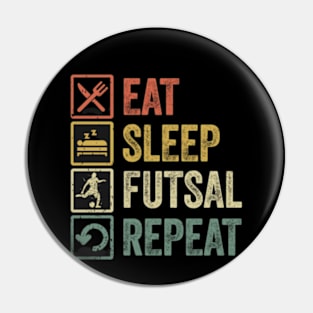 Eat Sleep Futsal Repeat Pin