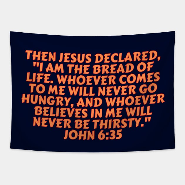 Bible Verse John 6:35 Tapestry by Prayingwarrior