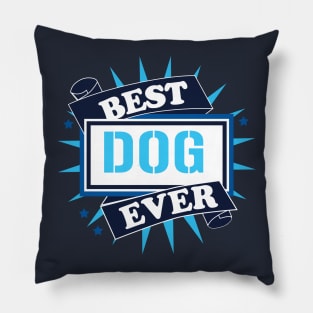 Best Dog Ever Pillow