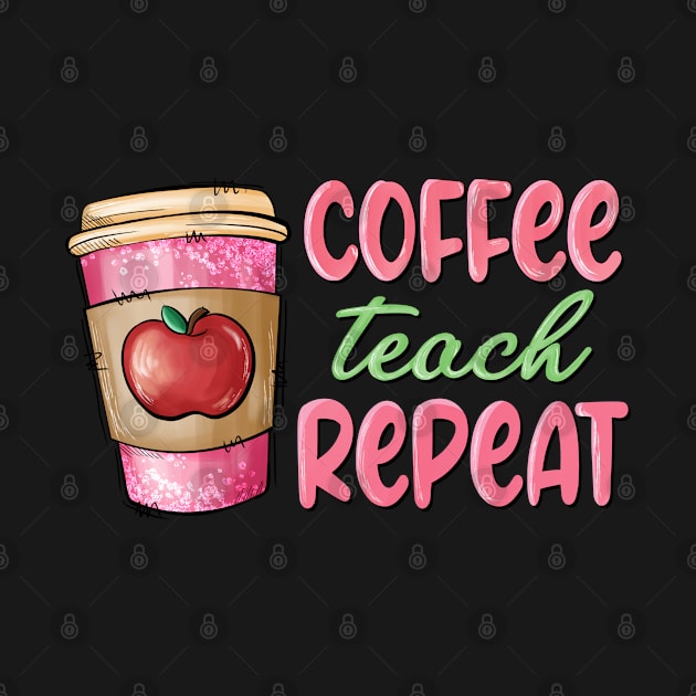 Coffee Teach Repeat Valentine Day by luxembourgertreatable