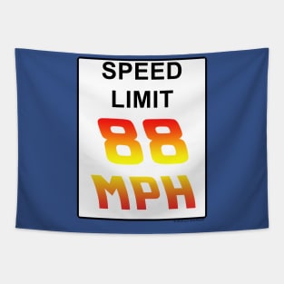 Speed Limit: 88 MPH Tapestry