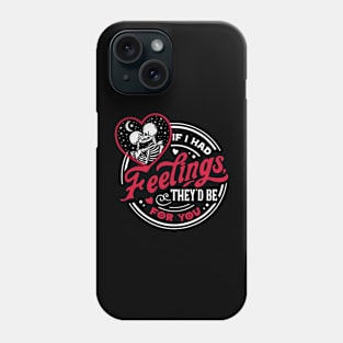 IF I HAD FEELINGS THEY'D BE FOR YOU COUPLE LOVER Phone Case