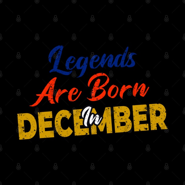 legends are born in december by yazriltri_dsgn