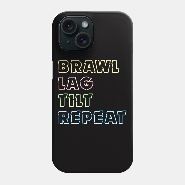 Brawl, Lag, Tilt, Repeat (Version 1) Phone Case by Teeworthy Designs