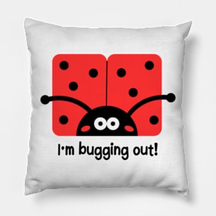 Ladybug | I'm Bugging Out Pillow