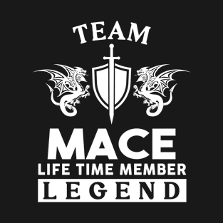 Mace Name T Shirt - Mace Life Time Member Legend Gift Item Tee T-Shirt