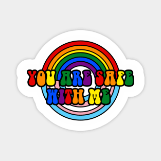 you are safe with me (lgbtq) Magnet