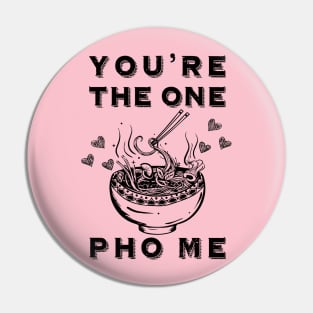 You're the One Pho Me Pin