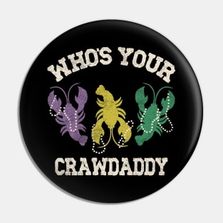 Who's Your Crawdaddy Pin