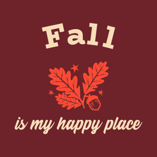 Fall happy place T-Shirt