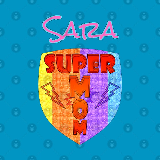 Sara Super Mom by  EnergyProjections