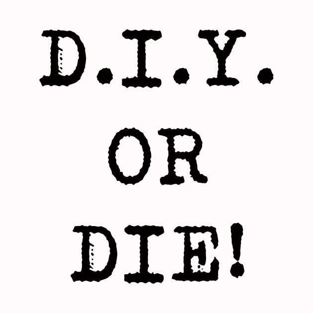 D.I.Y. OR DIE! by Acoustic Fury Records Merch Store!