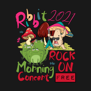 Mushroom Rock ON Morning Concert Ribbit Frogs 2021 T-Shirt