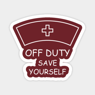 Off Duty Save Yourself Magnet