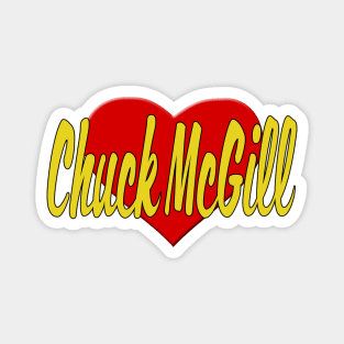 Heart Chuck McGill Magnet