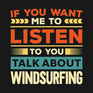 Talk About Windsurfing T-Shirt