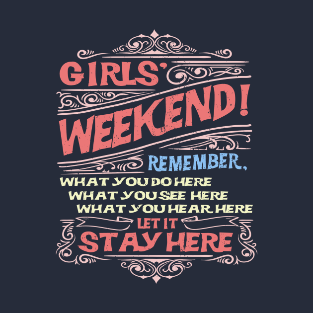 Girls' Weekend Getaway by Sideways Tees