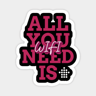 All you need is wifi Magnet