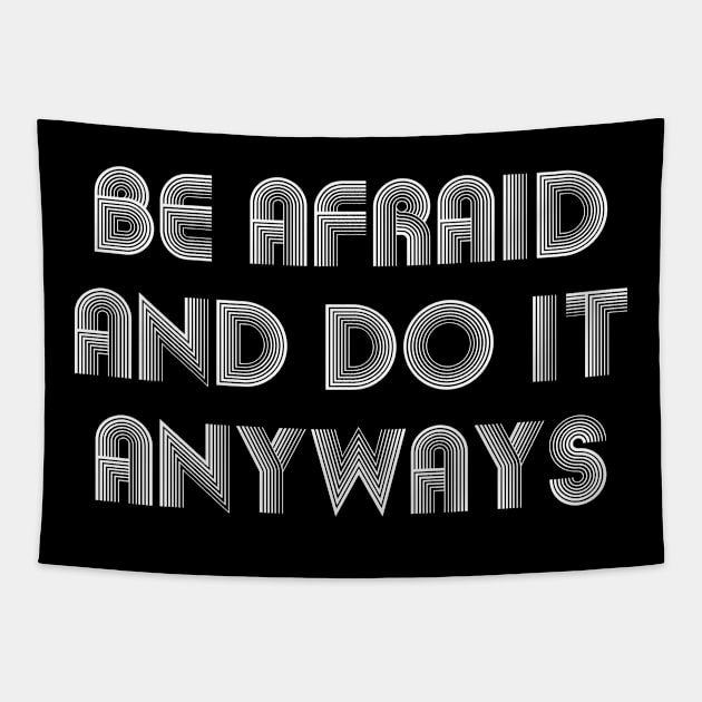 Be Afraid And Do It Anyways white Tapestry by QuotesInMerchandise