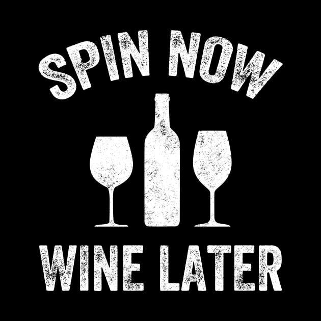 Spin now wine later by captainmood