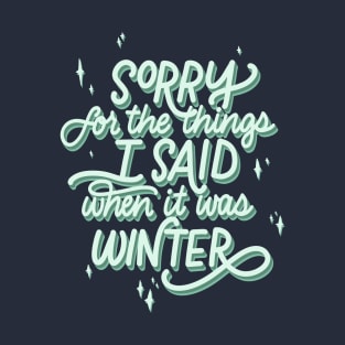 Sorry Winter T-Shirt