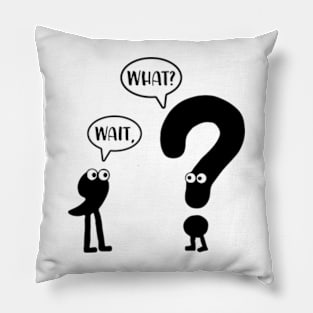 Wait, What? - Funny English Grammar Spelling Pillow