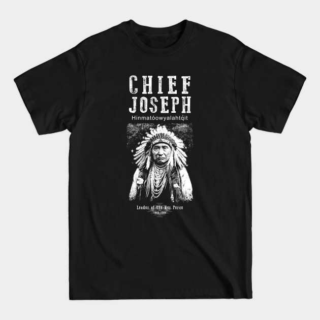 Disover Chief Joseph-Nez Perce-American-Indian-History - Indian - T-Shirt