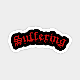 Suffering Magnet