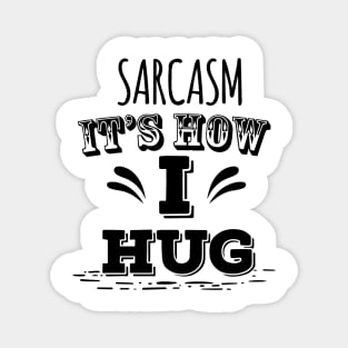Funny Sarcastic Quote Magnet