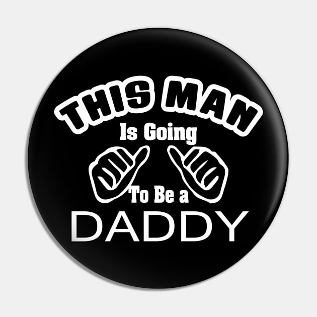 This Man Is Going To Be A Daddy Pin by Beewan Tavern