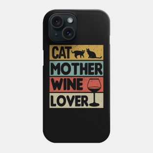 CAT MOTHER WINE LOVER Phone Case