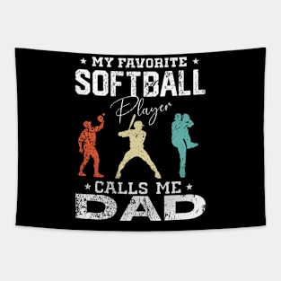 My Favorite Softball Player Calls Me Dad Daddy Fathers day Tapestry
